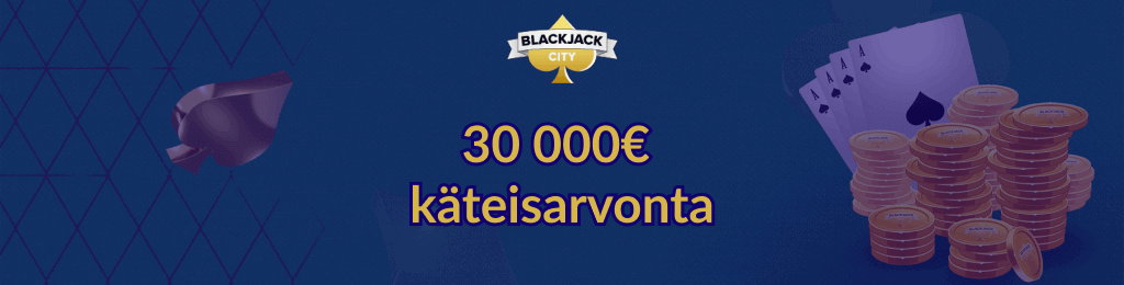 30 000€ käteisarvonta Blackjack City